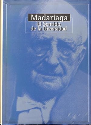 MADARIAGA: EL SENTIDO DE LA DIVERSIDAD