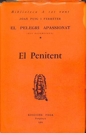 EL PENITENT / EL PELEGRÍ APASSIONAT ( ELS DRAMES 1 ) BIBLIOTECA A TOT VENT Nº 10 - (CATALÁN) | JOAN PUIG I FERRETER