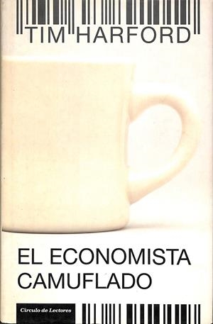 EL ECONOMISTA CAMUFLADO | TIM HARFORD