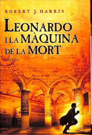 LEONARDO I LA MÀQUINA DE LA MORT (CATALÁN) | HARRIS, ROBERT J.