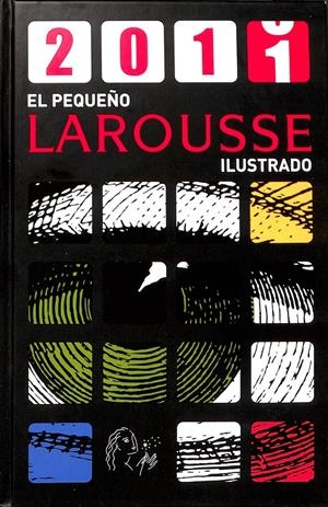 EL PEQUEÑO LAROUSSE ILUSTRADO 2011 | LAROUSSE