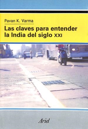 LAS CLAVES PARA ENTENDER LA INDIA DEL SIGLO XXI | PAVAN K.VARMA