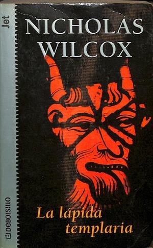 LA LÁPIDA TEMPLARIA | WILCOX, NICHOLAS