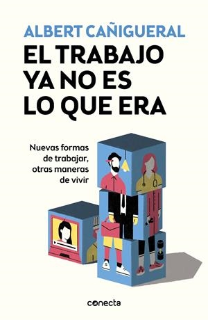 EL TRABAJO YA NO ES LO QUE ERA | CAÑIGUERAL, ALBERT