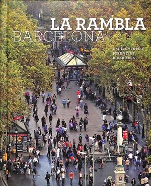 LA RAMBLA DE BARCELONA | VENTEO I MELÉNDREZ, DANIEL / PLA BOADA, RICARD / VIVAS ORTIZ, PERE