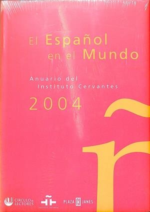 EL ESPAÑOL EN EL MUNDO 2004  ANUARIO DEL INSTITUTO CERVANTES (PRECINTADO) | INSTITUTO CERVANTES