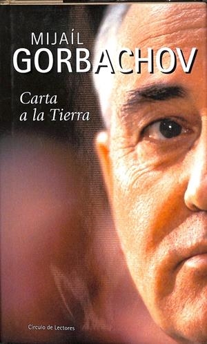 CARTA A LA TIERRA | MIJAÍL GORBACHOV