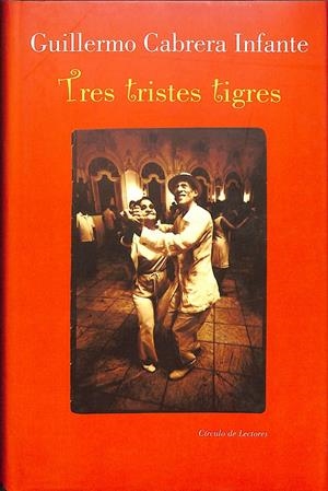 TRES TRISTES TIGRES