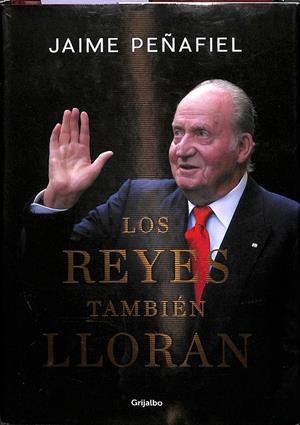 LOS REYES TAMBIÉN LLORAN | PEÑAFIEL, JAIME