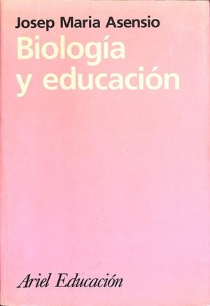 BIOLOGÍA Y EDUCACIÓN | ASENSIO, JOSÉ MARÍA