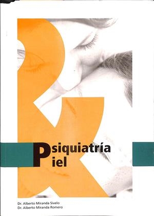 PSIQUIATRÍA Y PIEL | MIRANDA SIVELO, ALBERTO / MIRANDA ROMERO, ALBERTO