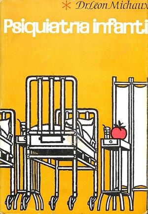 PSIQUIATRÍA INFANTIL | DR. LEÓN MICHAUX