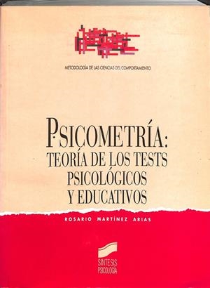 PSICOMETRÍA - TEORÍA DE LOS TESTS PSICOLÓGICOS Y EDUCATIVOS | MARTÍNEZ ARIAS, MARÍA DEL ROSARIO