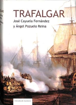 TRAFALGAR  | JOSE CAYUELA FERNANDEZ, ANGEL POZUELO REINA 