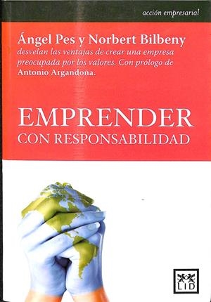 EMPRENDER CON RESPONSABILIDAD | PES, ÀNGEL / BILBENY, NORBERT