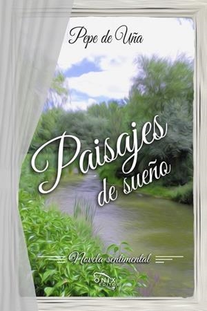 PAISAJES DE SUEÑO | UÑA,PEPE DE