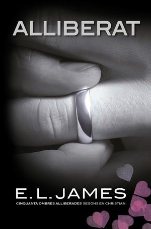 ALLIBERAT CINQUANTA OMBRES SEGONS EN CHRISTIAN GREY 3 - (CATALÁN) | JAMES, E.L.
