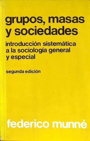 GRUPOS, MASAS Y SOCIEDADES  | FEDERICO MUNNE