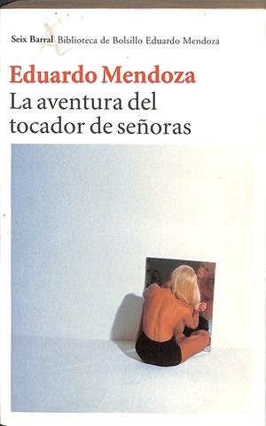 LA AVENTURA DEL TOCADOR DE SEÑORAS | MENDOZA EDUARDO
