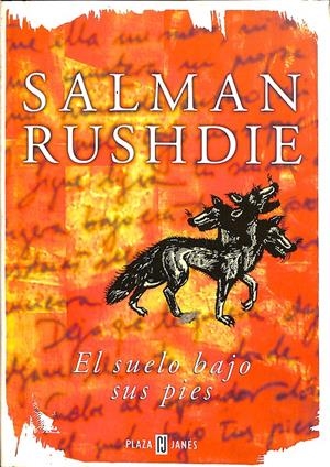 EL SUELO BAJO SUS PIES | RUSHDIE, SALMAN / SÁENZ, MIGUEL