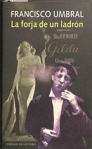 LA FORJA DE UN LADRON  | FRANCISCO UMBRAL 