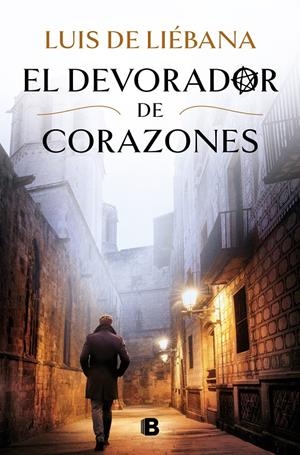 EL DEVORADOR DE CORAZONES | DE LIÉBANA, LUIS