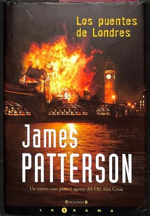 LOS PUENTES DE LONDRES (UN NUEVO CASO PARA EL AGENTE DEL FBI ALEX CROSS) | PATTERSON, JAMES