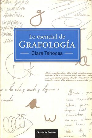 LO ESENCIAL DE LA GRAFOLOGÍA | CLARA TAHOCES