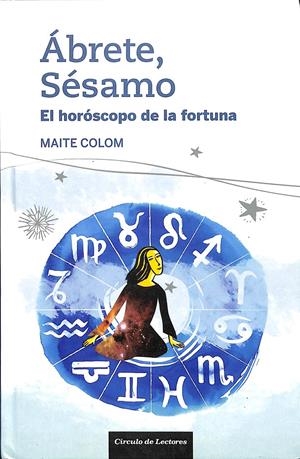 ÁBRETE, SÉSAMO - EL HORÓSCOPO DE LA FORTUNA | MAITE COLOM
