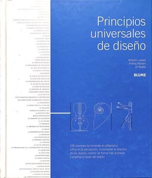 PRINCIPIOS UNIVERSALES DE DISEÑO - 100 MANERAS DE FOMENTAR EL UTILITARISMO... | W.LIDWELL/K.HOLDEN/J.BUTLER