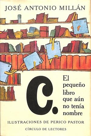 EL PEQUEÑO LIBRO QUE AÚN NO TENIA NOMBRE | JOSÉ ANTONIO MILLÁN