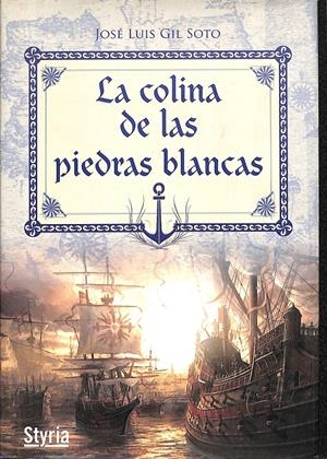 LA COLINA DE LAS PIEDRAS BLANCAS | JOSÉ LUIS GIL SOTO