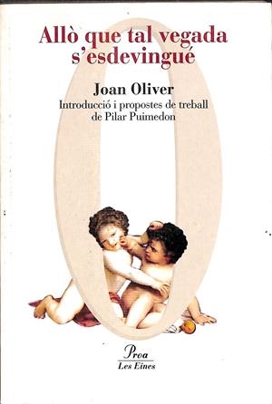 ALLÒ QUE TAL VEGADA S'ESDEVINGUÉ - (CATALÁN) | OLIVER, JOAN