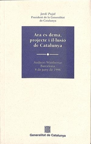 ARA ÉS DEMÀ, PROJECTE I IL.LUSIÓ DE CATALUNYA - (CATALÁN) | PUJOL I SOLEY, JORDI