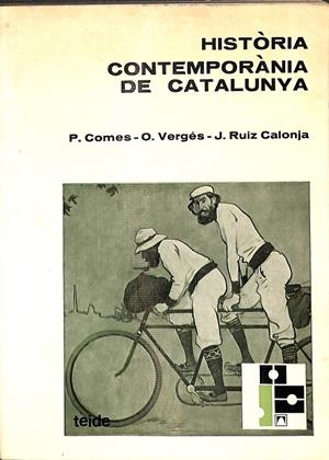 HISTÒRIA CONTEMPORÀNIA DE CATALUNYA - (CATALÁN) | VERGÉS, ORIOL