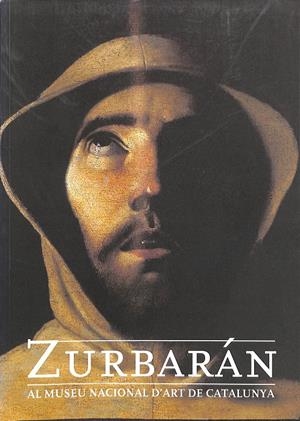 ZURBARÁN AL MUSEU NACIONAL D'ART DE CATALUNYA ( (CATALÁN)) | ZURBARÁN, FRANCISCO DE