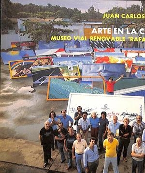 ARTE EN LA CARRETERA - MUSEO VIAL RENOVABLE RAFAEL BOGARIN | JUAN CARLOS PALENZUELA