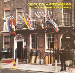 CRISOL DEL AMERICANISMO - LA CASA DE MIRANDA EN LONDRES | J.L.SALCEDO-BASTARDO