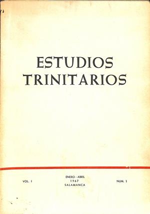 ESTUDIOS TRINITARIOS VOL 1 ENERO - ABRIL 1967 | PUBLICACIONDEL SECRETARIADO TRINITARIO