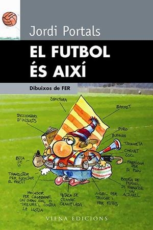 EL FUTBOL ÉS AIXÍ (CATALÁN) | PORTALS, JORDI