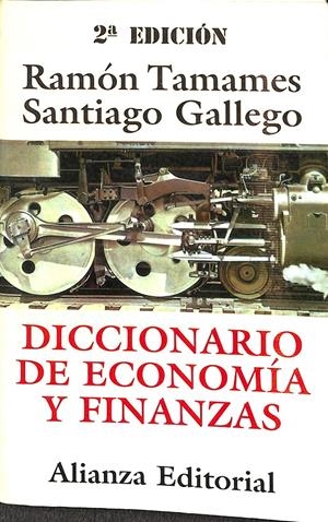 DICCIONARIO DE ECONOMÍA Y FINANZAS | TAMAMES GÓMEZ, RAMÓN/GALLEGO, SANTIAGO