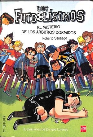 LOS FUTBOLÍSIMOS 1: EL MISTERIO DE LOS ÁRBITROS DORMIDOS | SANTIAGO, ROBERTO