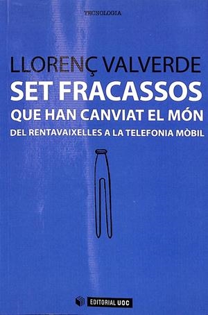 SET FRACASSOS QUE HAN CANVIAT EL MÓN (CATALÁN) | VALVERDE GARCIA, LLORENÇ