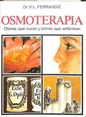OSMOTERAPIA - OLORES QUE CURAN Y OLORES QUE ENFERMAN | DR. V.L. FERRANDIZ