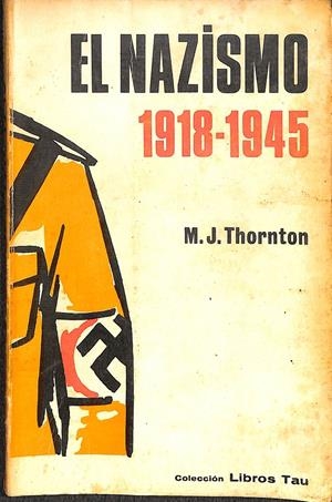 EL NAZISMO 1918-1945 | M.J.THORNTON