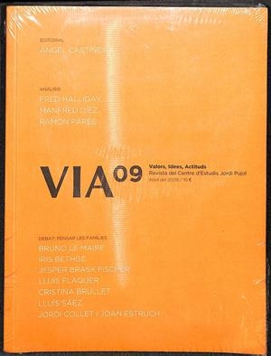 VIA 09 VALORS, IDEES, ACTITUDS REVISTA DEL CENTRE D'ESTUDIS JORDI PUJOL  (CATALÁN) | FRED  HALLIDAY, MANFRED DÍEZ, RAMON PARÉS