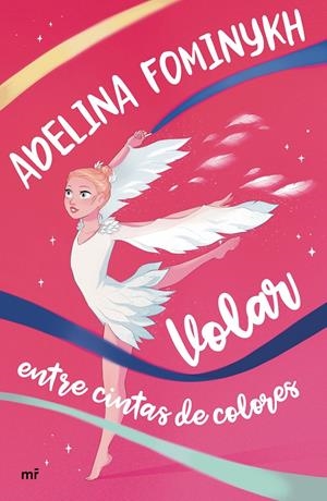 VOLAR ENTRE CINTAS DE COLORES | FOMINYKH, ADELINA