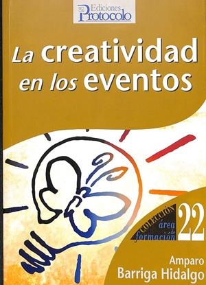 LA CREATIVIDAD EN LOS EVENTOS | BARRIGA HIDALGO, AMPARO