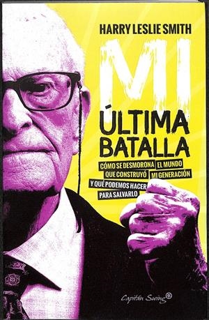 MI ÚLTIMA BATALLA | SMITH, HARRY LESLIE