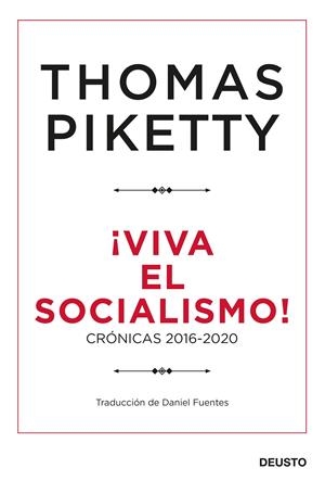 ¡VIVA EL SOCIALISMO! | PIKETTY, THOMAS